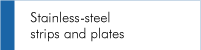 Stainless-steel strips and plates